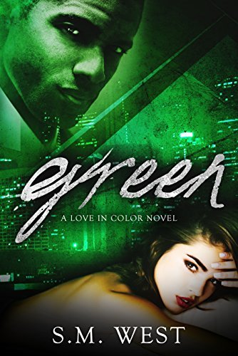 Excerpt of Green by S.M. West