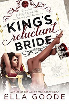 The King's Reluctant Bride by Ella Goode