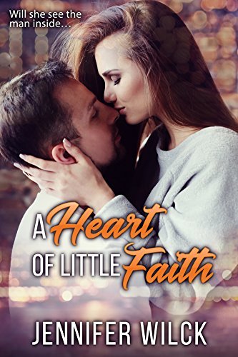A Heart of Little Faith by Jennifer Wilck