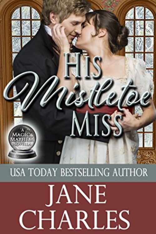 His Mistletoe Miss by Jane Charles
