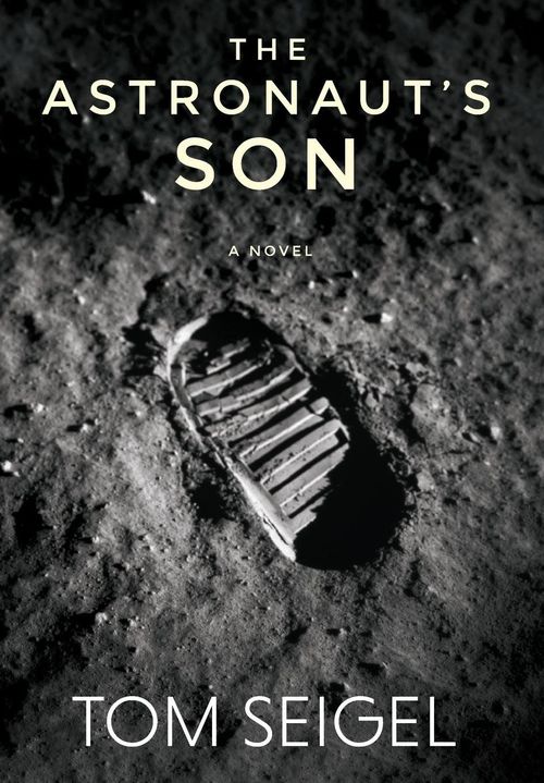 The Astronaut's Son by Tom Seigel