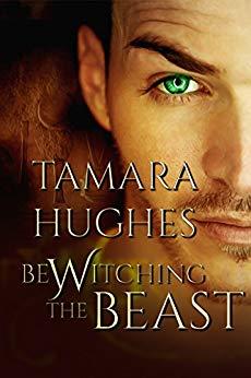 Bewitching the Beast by Tamara Hughes