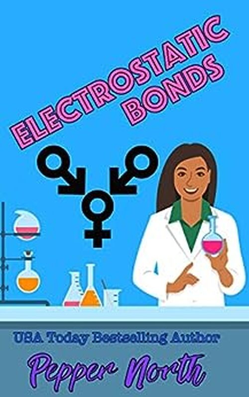 Electrostatic Bonds by Pepper North