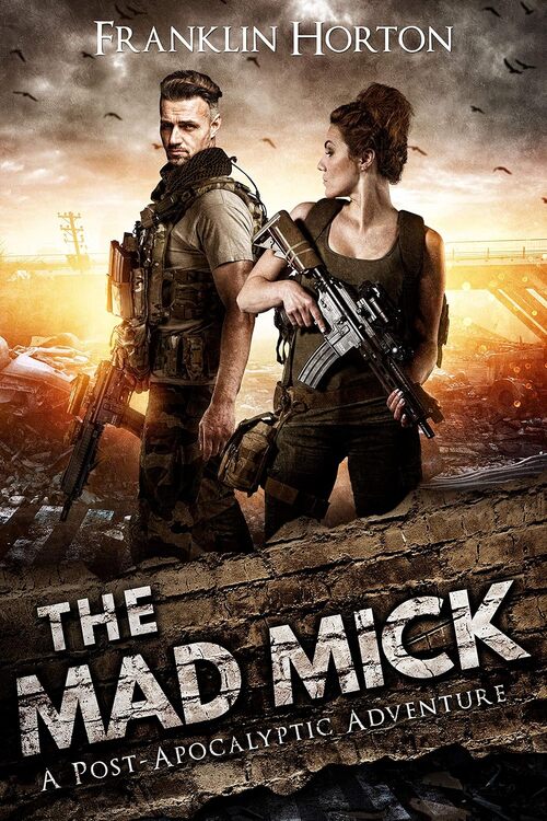 The Mad Mick by Franklin Horton