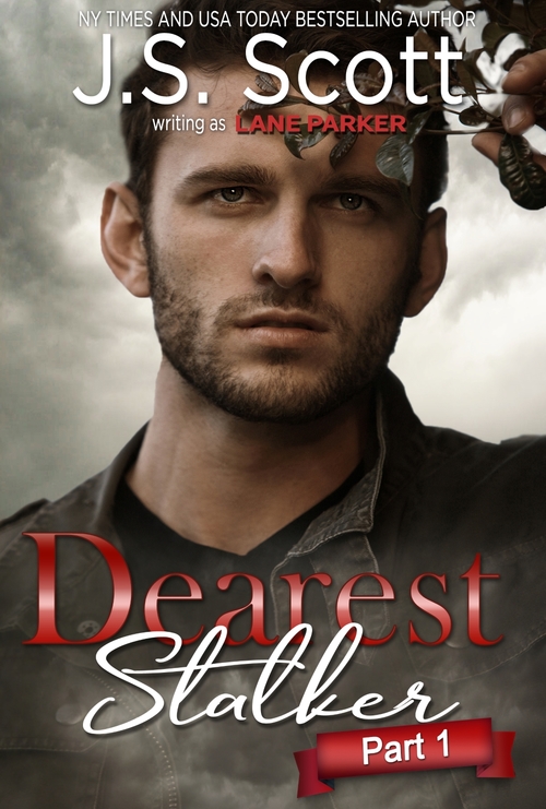 Dearest Stalker by J.S. Scott