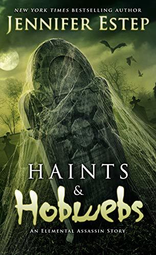 Haints and Hobwebs by Jennifer Estep