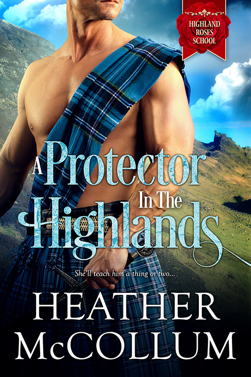 A Protector in the Highlands by Heather McCollum