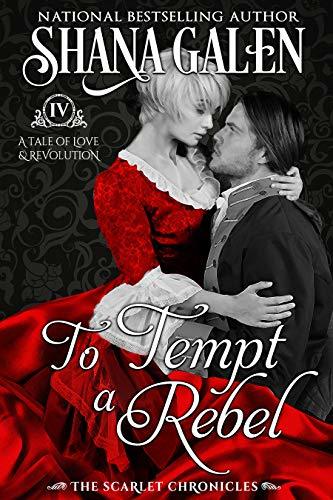 To Tempt a Rebel by Shana Galen