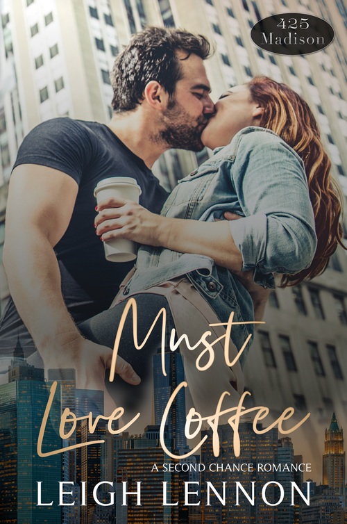 Must Love Coffee by Leigh Lennon