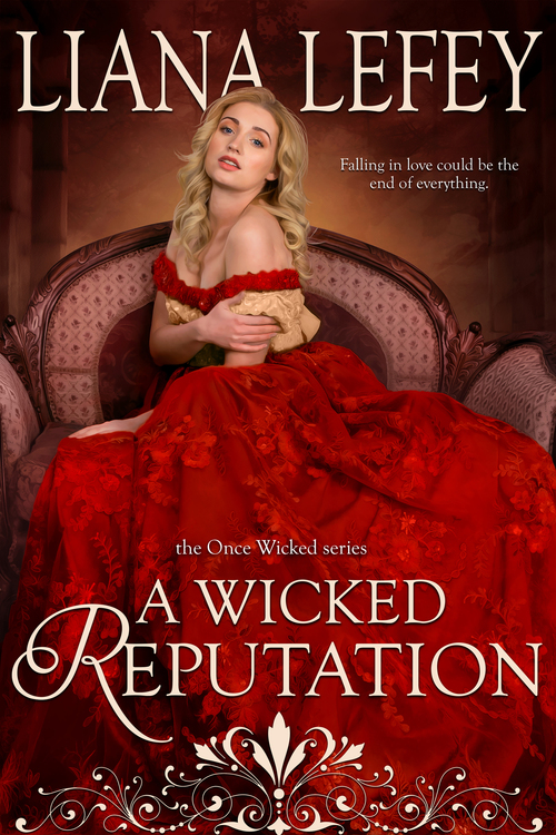 A Wicked Reputation by Liana LeFey
