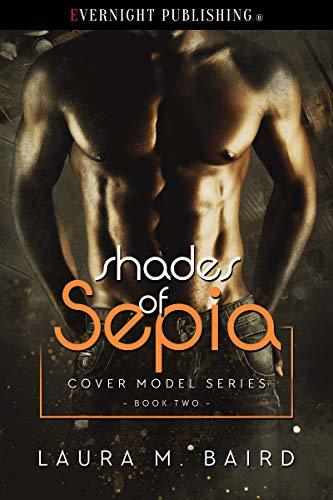 Shades of Sepia by Laura M. Baird