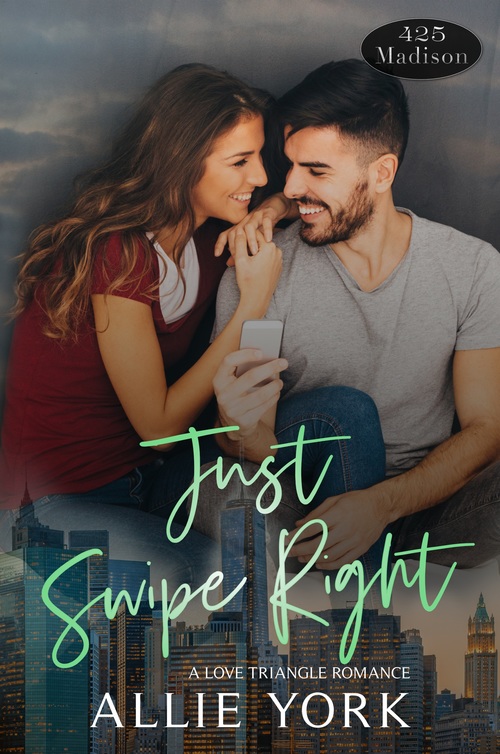 Just Swipe Right by Allie York