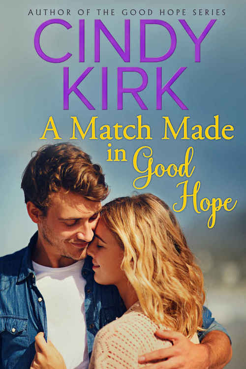A Match Made in Good Hope by Cindy Kirk