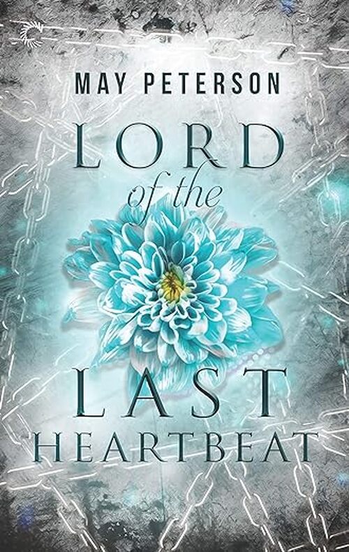 Lord of the Last Heartbeat by May Peterson