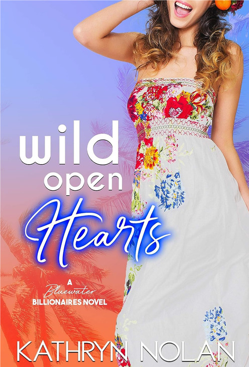 Wild Open Hearts by Kathryn Nolan