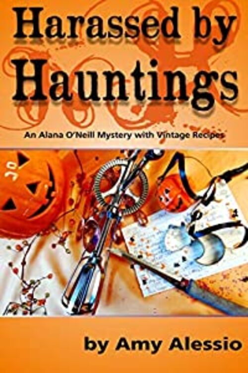 Harassed by Hauntings by Amy Alessio