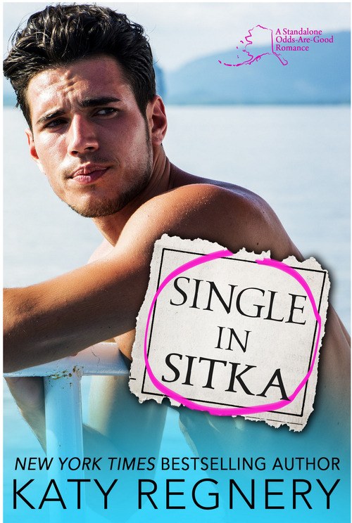 Single in Sitka by Katy Regnery