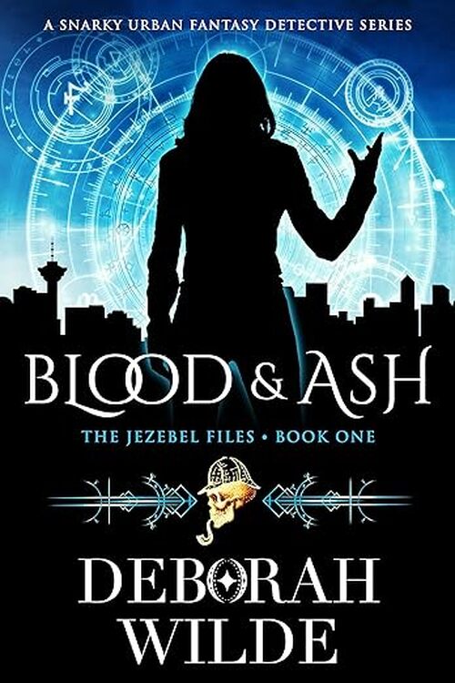 Blood & Ash by Deborah Wilde