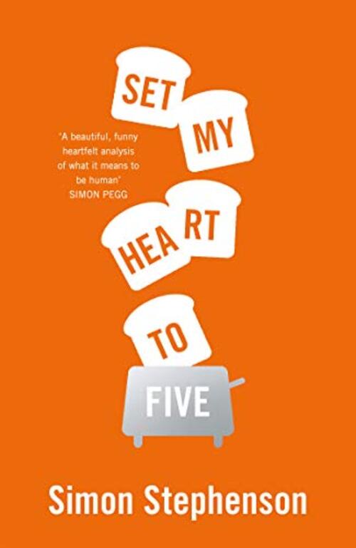 Set My Heart to Five by Simon Stephenson