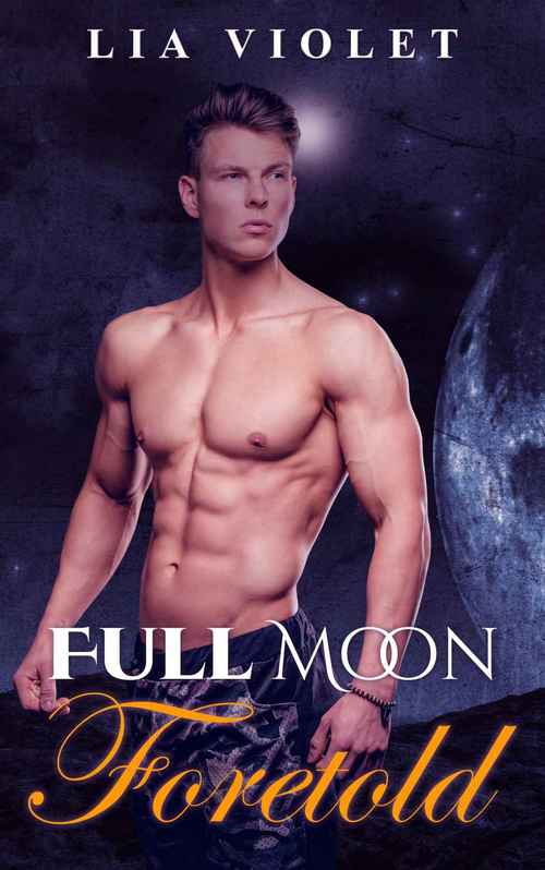 Full Moon Foretold by Lia Violet