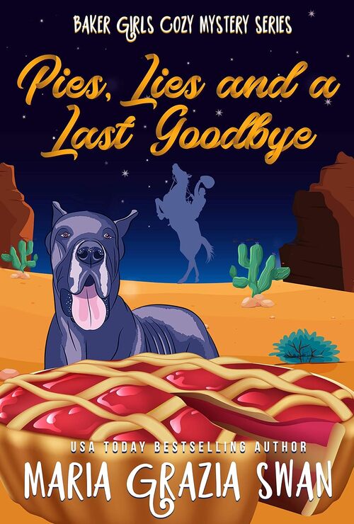 Pies, Lies and a Last Goodbye by Maria Grazia Swan