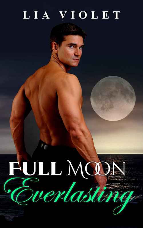 Full Moon Everlasting by Lia Violet