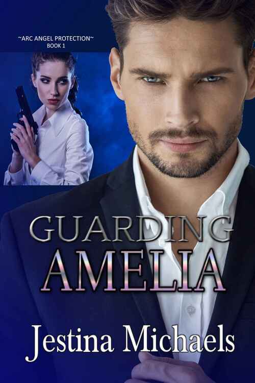 Guarding Amelia by Jestina Michaels