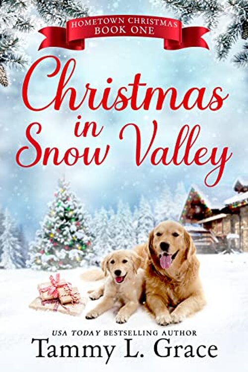 Christmas in Snow Valley by Tammy L. Grace