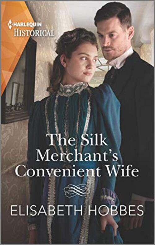 The Silk Merchant's Convenient Wife by Elisabeth Hobbes