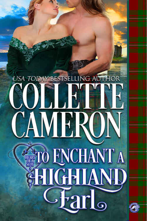 To Enchant a Highland Earl by Collette Cameron