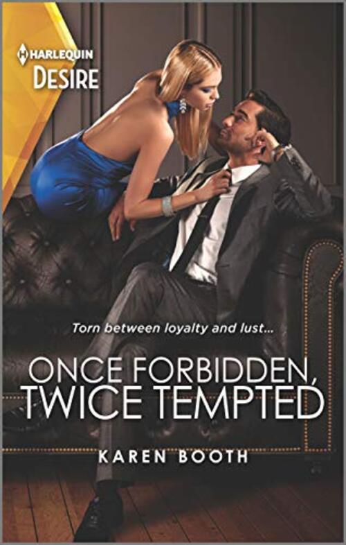 Once Forbidden, Twice Tempted by Karen Booth