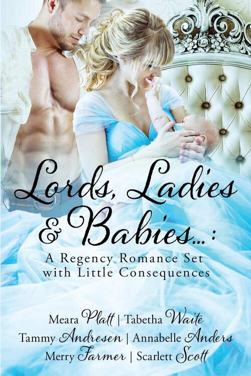 Lords, Ladies and Babies by Scarlett Scott