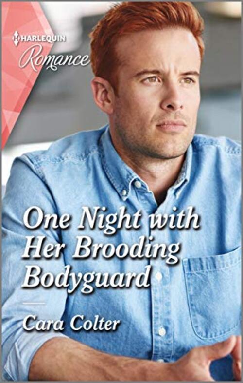 One Night with Her Brooding Bodyguard by Cara Colter