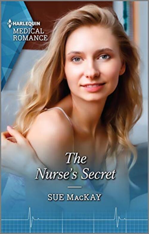 The Nurse's Secret by Sue MacKay