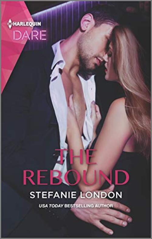 The Rebound: A Scorching Hot Romance (Close Quarters) by Stefanie London