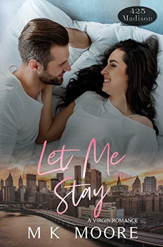 Let Me Stay by MK Moore