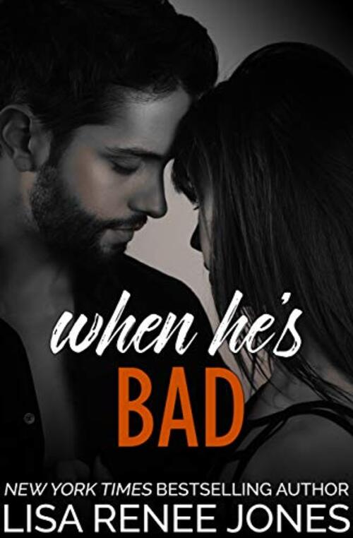 When He's Bad by Lisa Renee Jones