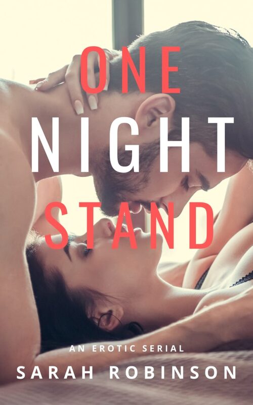 One Night Stand: Episode Five by Sarah Robinson
