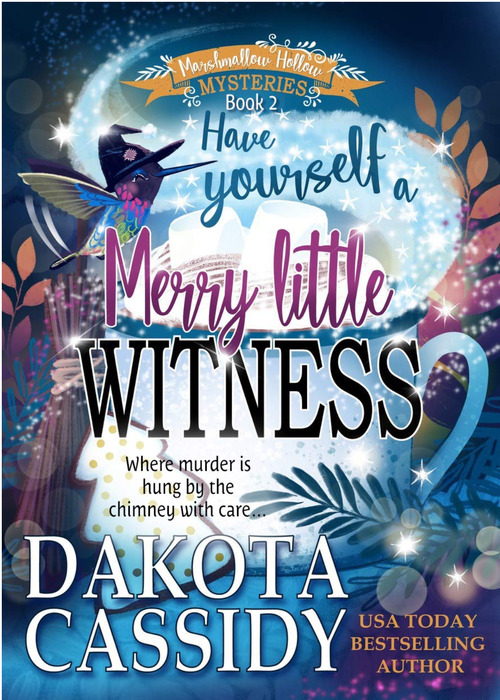 Have Yourself a Merry Little Witness by Dakota Cassidy