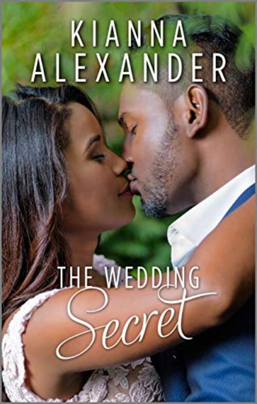 The Wedding Secret by Kianna Alexander