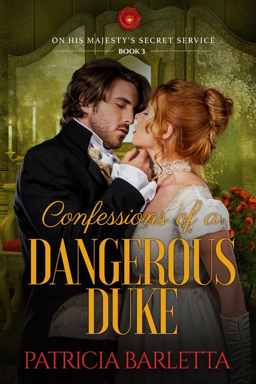 Confessions of a Dangerous Duke by Patricia Barletta