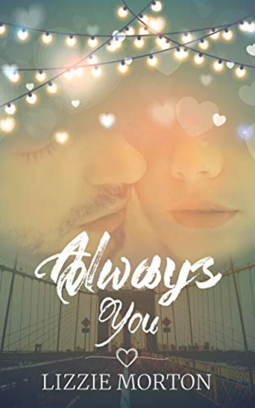 Always You by Lizzie Morton