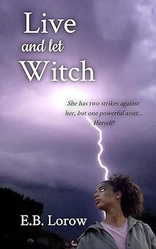 Live and Let Witch by E.B. Lorow