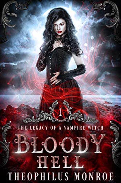 Bloody Hell by Theophilus Monroe
