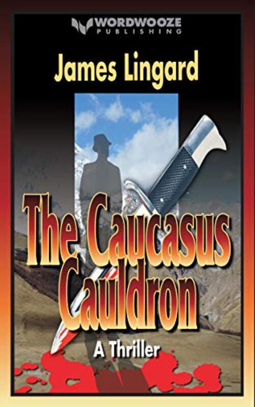 The Caucasus Cauldron by James Lingard