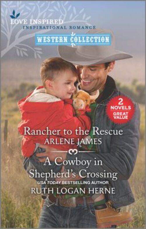 Rancher to the Rescue and A Cowboy in Shepherd's Crossing by Ruth Logan Herne