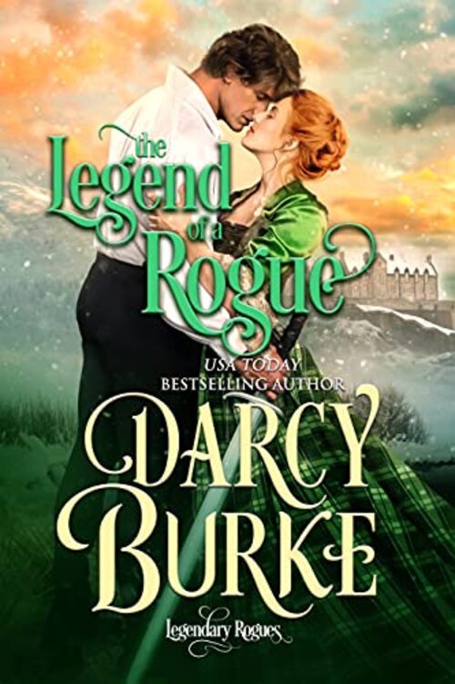The Legend of a Rogue by Darcy Burke