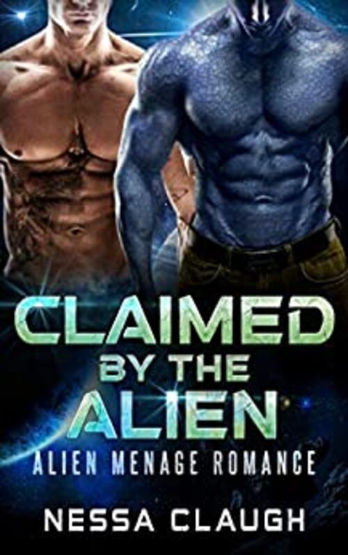 Claimed by the Alien by Nessa Claugh