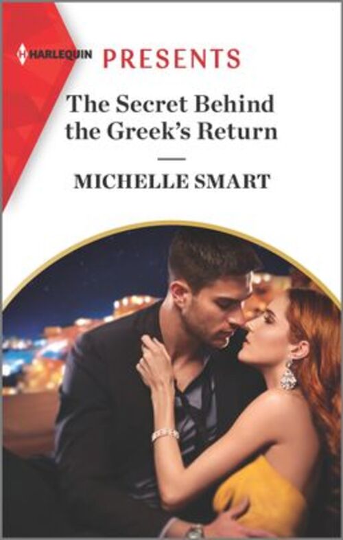 The Secret Behind the Greek's Return by Michelle Smart