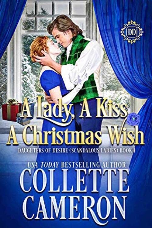 A Lady, A Kiss, A Christmas Wish by Collette Cameron